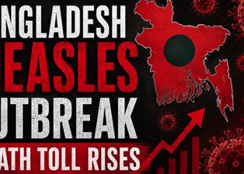 Bangladesh Measles Outbreak Death Toll Rises