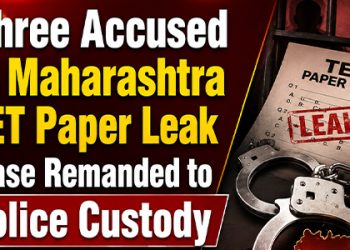 Three Accused in Maharashtra TET Paper Leak Case Remanded to Police Custody Till July 6