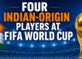 Four Indian-Origin Players at FIFA World Cup