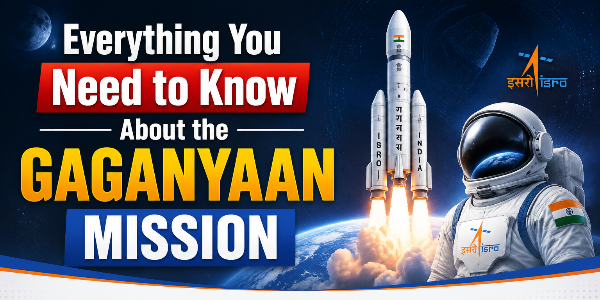 Everything You Need to Know About the Gaganyaan Mission