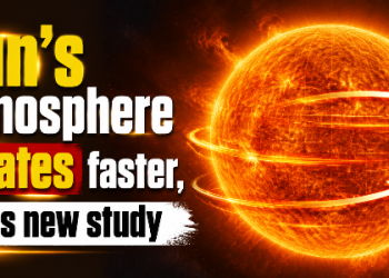Sun’s atmosphere rotates faster, says new study