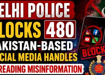 Delhi Police blocks 480 Pakistan-based social media handles spreading misinformation