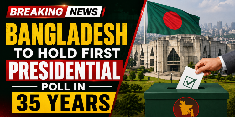 Bangladesh to hold first presidential poll in 35 years
