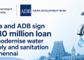 India and ADB sign $230 million loan to modernise water supply and sanitation in Chennai