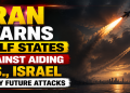 Iran warns Gulf states against aiding US, Israel attacks