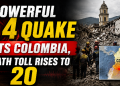 Powerful 7.4 quake hits Colombia, death toll rises to 20