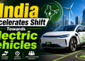 India Accelerates Shift Towards Electric Vehicles