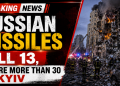 Russian Missiles Kill 13, Injure More Than 30 in Kyiv