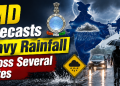 IMD Forecasts Heavy Rainfall Across Several States